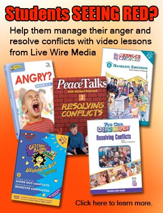 Help your students resolve conflicts and manage their anger with video lessons from Live Wire Media. Click to learn more.